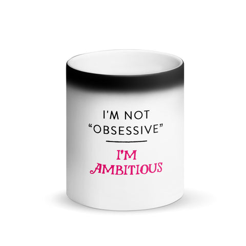 "Not Obsessive" Black Magic Mug